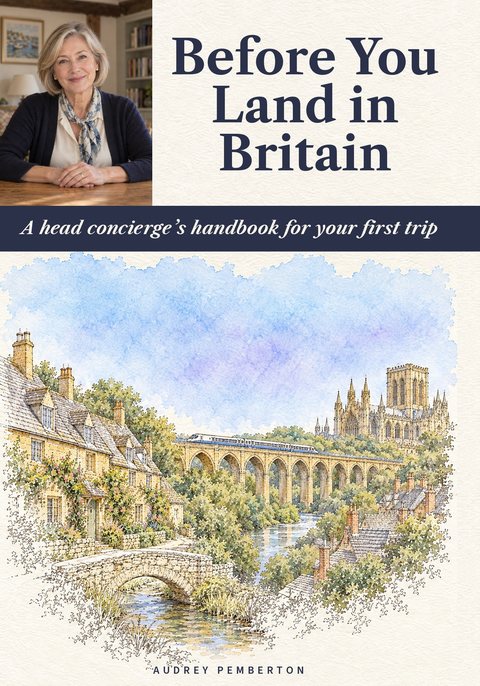 Cover of Before You Land in Britain, A head concierge's handbook for your first trip, by Audrey Pemberton
